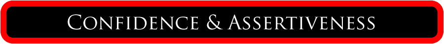 Confidence And Assertiveness